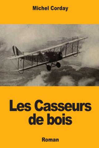 Kniha Les Casseurs de bois Michel Corday