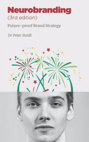 Könyv Neurobranding: Strategies for shaping consumer behavior Dr Peter Steidl