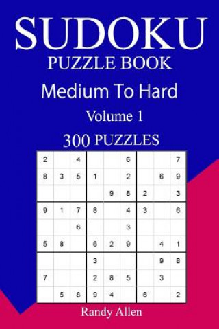 Książka 300 Medium to Hard Sudoku Puzzle Book Randy Allen