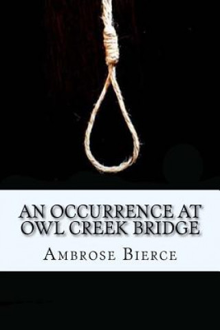 Kniha An Occurrence at Owl Creek Bridge Ambrose Bierce