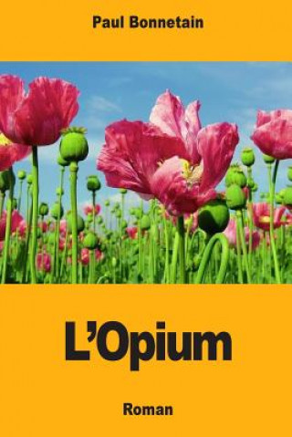 Book L'Opium Paul Bonnetain