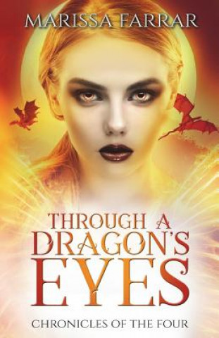 Книга Through a Dragon's Eyes: A Reverse Harem Fantasy Marissa Farrar