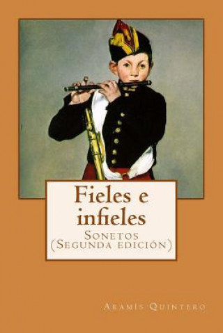 Carte Fieles e infieles. Sonetos: Segunda edicion Aramis Quintero