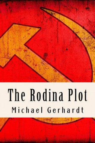 Knjiga The Rodina Plot Michael Gerhardt