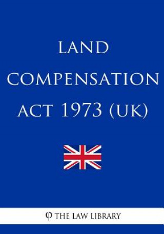 Книга Land Compensation Act 1973 (UK) The Law Library