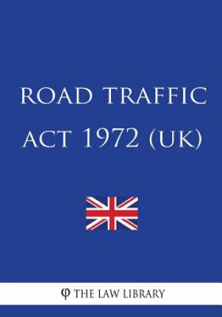 Livre Road Traffic Act 1972 (UK) The Law Library