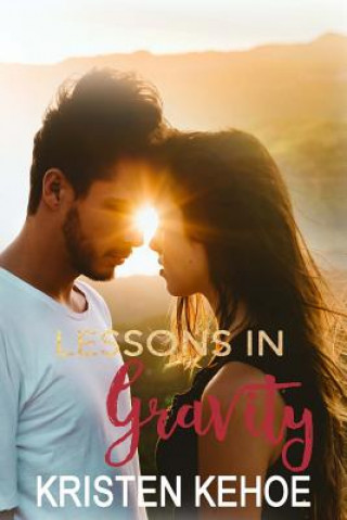 Knjiga Lessons in Gravity Kristen Kehoe