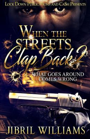 Könyv When the Streets Clap Back 2: What Goes Around Comes Around Jibril Williams