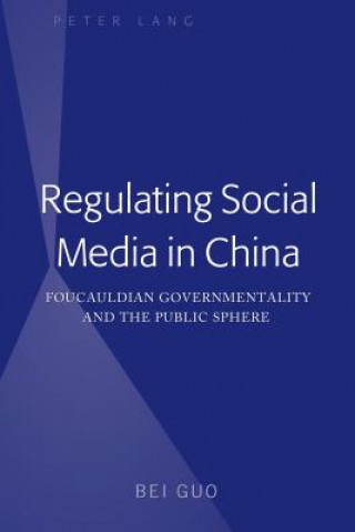 Könyv Regulating Social Media in China Bei Guo