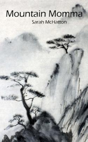 Knjiga Mountain Momma Sarah McHatton