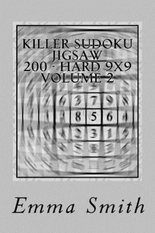 Kniha Killer Sudoku Jigsaw 200 - Hard 9x9 Volume 2 Emma Smith