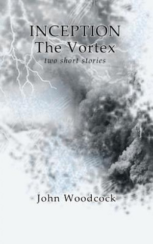 Kniha Inception & The Vortex John Woodcock