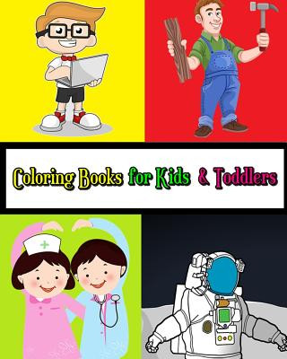 Carte Coloring Books for Kids & Toddlers: Occupations Coloring: Learn about Jobs and Professions for Kids- Plus Activities for Kids Ages 2-4, 4-8, Boys, Gir Cherry Force