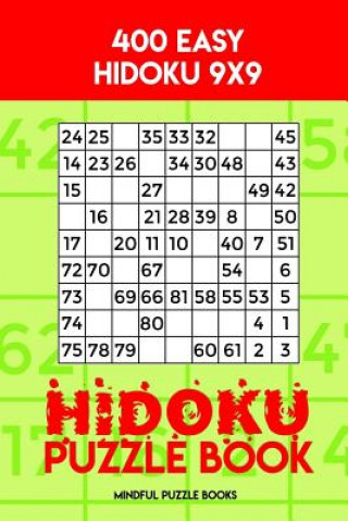 Buch Hidoku Puzzle Book 2: 400 Easy Hidoku 9x9 Mindful Puzzle Books