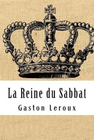 Kniha La Reine du Sabbat Gaston Leroux