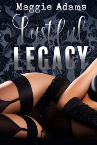Kniha Lustful Legacy Maggie Adams