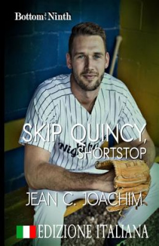 Könyv Skip Quincy, Shortstop (Edizione Italiana) Jean C Joachim