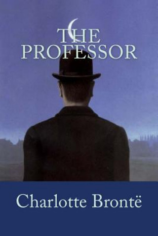 Knjiga The Professor Charlotte Bronte