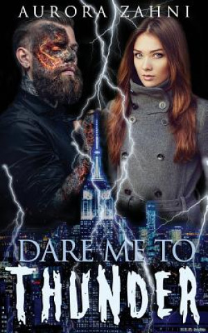 Książka Dare Me to Thunder: A Kizzy Caslani Story Aurora Zahni