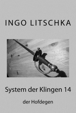 Kniha System der Klingen 14 Ingo Litschka