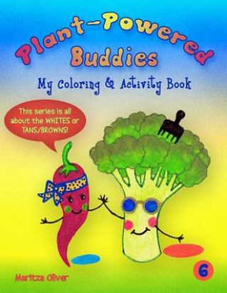 Carte Plant-Powered Buddies: My Coloring and Activity Book Maritza Oliver