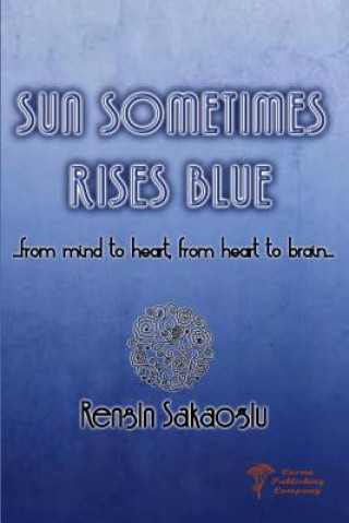 Książka Sun Sometimes Rises Blue Rengin Sakaoglu