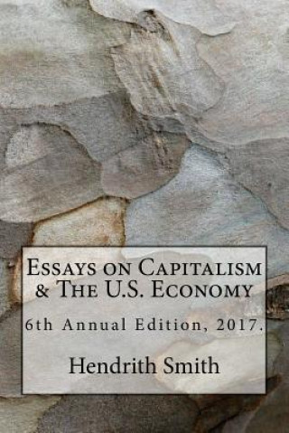 Carte Essays on Capitalism & the U.S. Economy Hendrith Smith