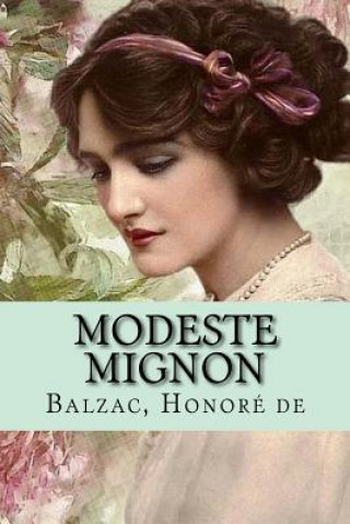 Könyv Modeste Mignon Balzac Honore De