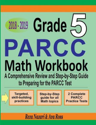 Kniha Grade 5 PARCC Mathematics Workbook 2018 - 2019: A Comprehensive Review and Step-by-Step Guide to Preparing for the PARCC Math Test Reza Nazari