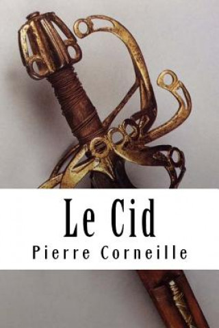 Knjiga Le Cid Pierre Corneille