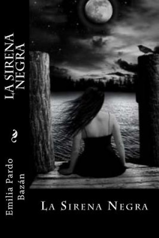 Книга La sirena negra Emilia Pardo Bazan