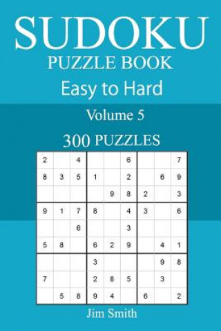 Könyv 300 Easy to Hard Sudoku Puzzle Book Jim Smith