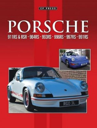 Carte Porsche 911RS & RSR. 964RS. 993RS. 996RS. 997RS. 991RS Colin Pitt