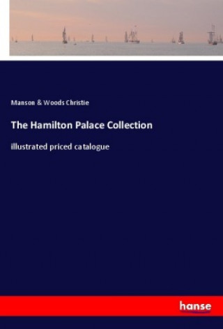 Carte The Hamilton Palace Collection Manson & Woods Christie