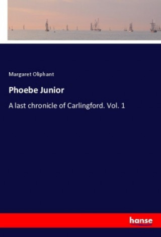 Knjiga Phoebe Junior Margaret Oliphant