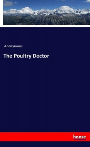 Książka The Poultry Doctor Anonym