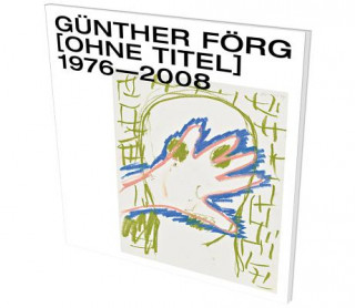 Книга Gunther Forg: [Untitled] 1976-2008 Christian Malycha