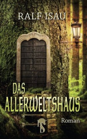 Kniha Das Allerweltshaus Ralf Isau