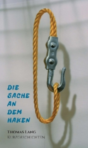 Книга Die Sache an dem Haken Thomas Lang