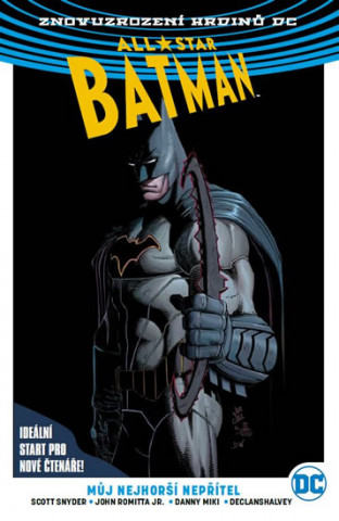 Knjiga All-Star Batman 1 Můj nejhorší nepřítel Scott Snyder