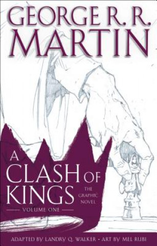 Carte Clash of Kings: The Graphic Novel: Volume One George R. R. Martin