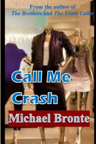 Knjiga Call Me Crash Michael Bronte