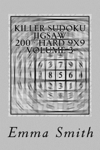 Könyv Killer Sudoku Jigsaw 200 - Hard 9x9 Volume 3 Emma Smith