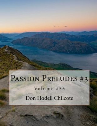 Kniha Passion Preludes #3 Volume #55 Don Hodell Chilcote