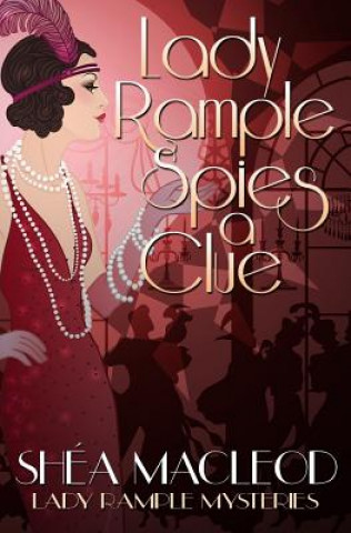 Kniha Lady Rample Spies a Clue Shea MacLeod
