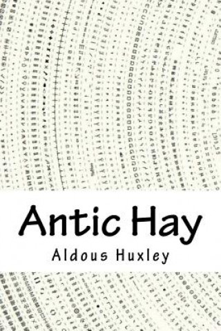 Carte Antic Hay Aldous Huxley