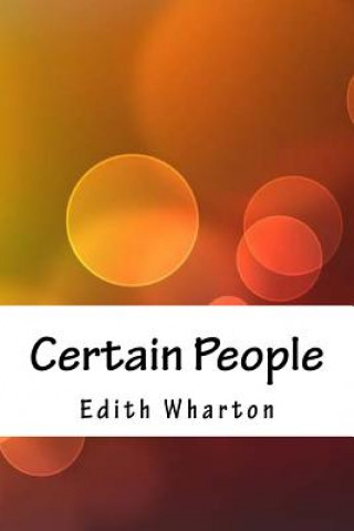 Knjiga Certain People Edith Wharton