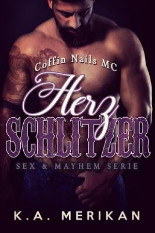 Libro Herzschlitzer - Coffin Nails MC K a Merikan