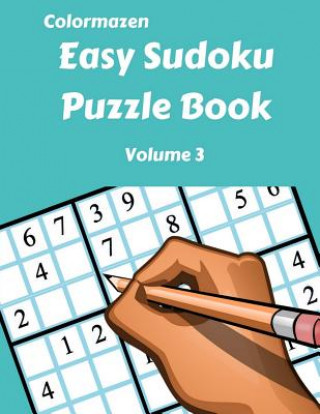 Könyv Easy Sudoku Puzzle Book Volume 3 Colormazen