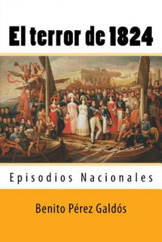 Carte El terror de 1824: Episodios Nacionales Benito Perez Galdos